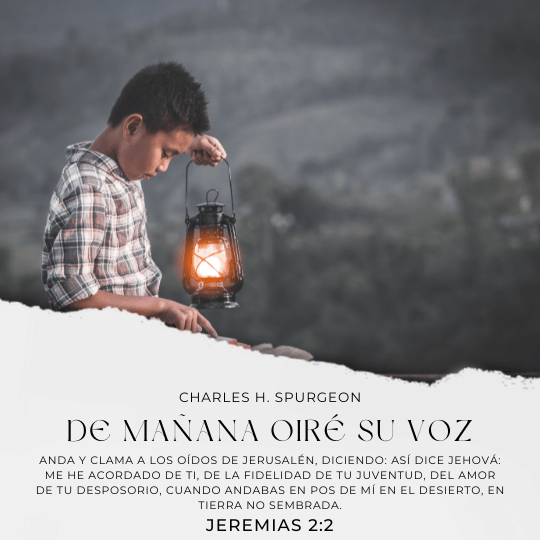 Anda y clama a los oídos de Jerusalén, diciendo: Así dice Jehová: Me he acordado de ti, de la fidelidad de tu juventud, del amor de tu desposorio, cuando andabas en pos de mí en el desierto, en tierra no sembrada.