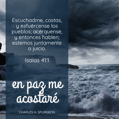 Escuchadme, costas, y esfuércense los pueblos; acérquense, y entonces hablen; estemos juntamente a juicio.